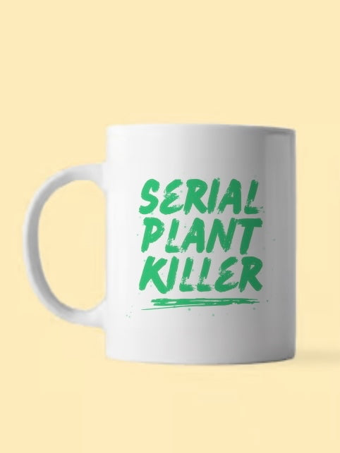 Serial Plant Killer Mug